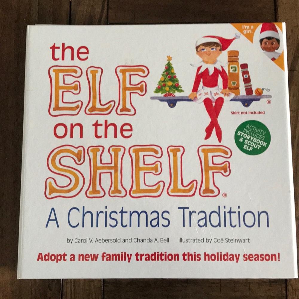 The Elf on the Shelf. I’m a girl.